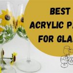 Can You Use Acrylic Paint on Glass? 9 Best Sticky Acrylic Paints for Glass!