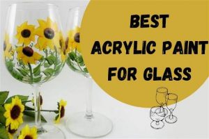 12 Permanent Acrylic Paints on Glass That Stick Acrylic Painting School