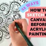 how to sketch on canvas before acrylic painting