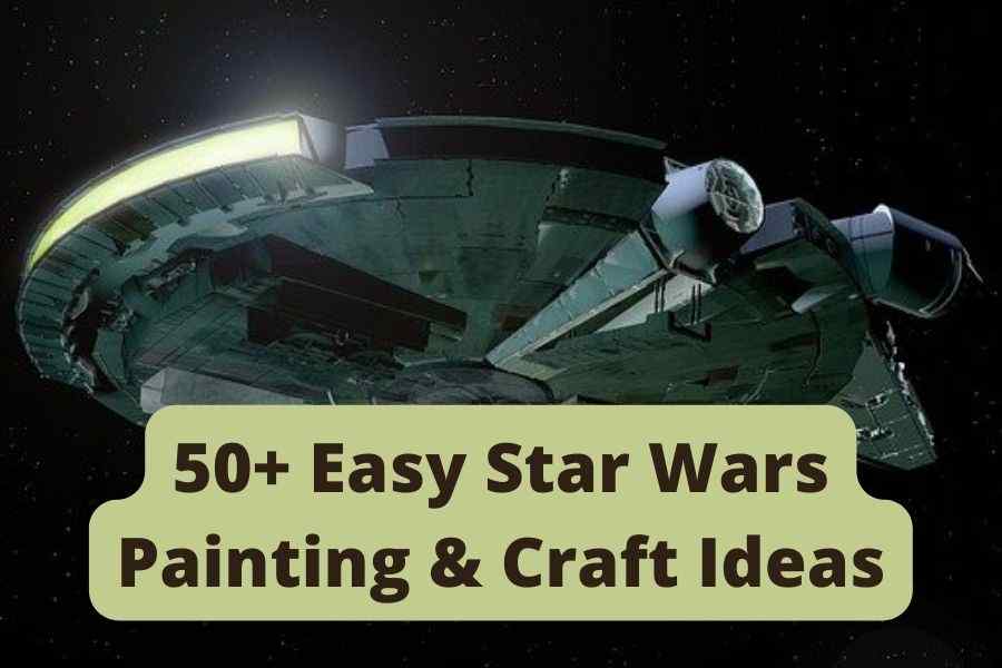 Easy Star Wars Painting Ideas