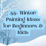 55+ Easy Winter Canvas Painting Ideas For Beginners