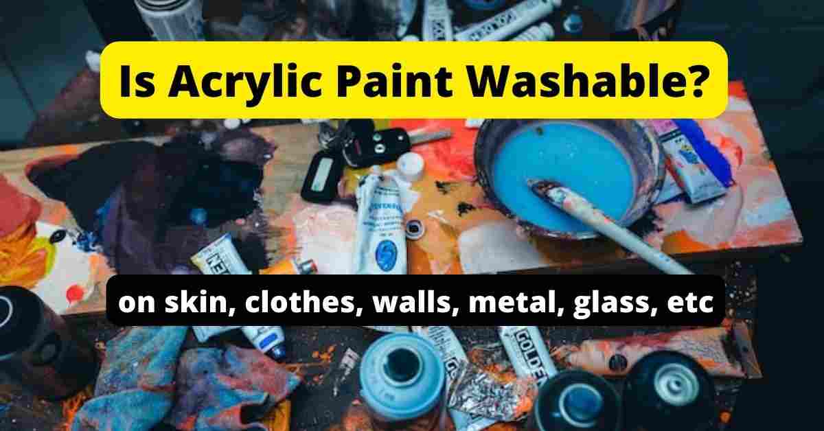 is acrylic paint washable