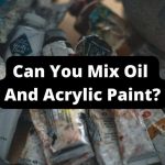 can you mix oil and acrylic paint