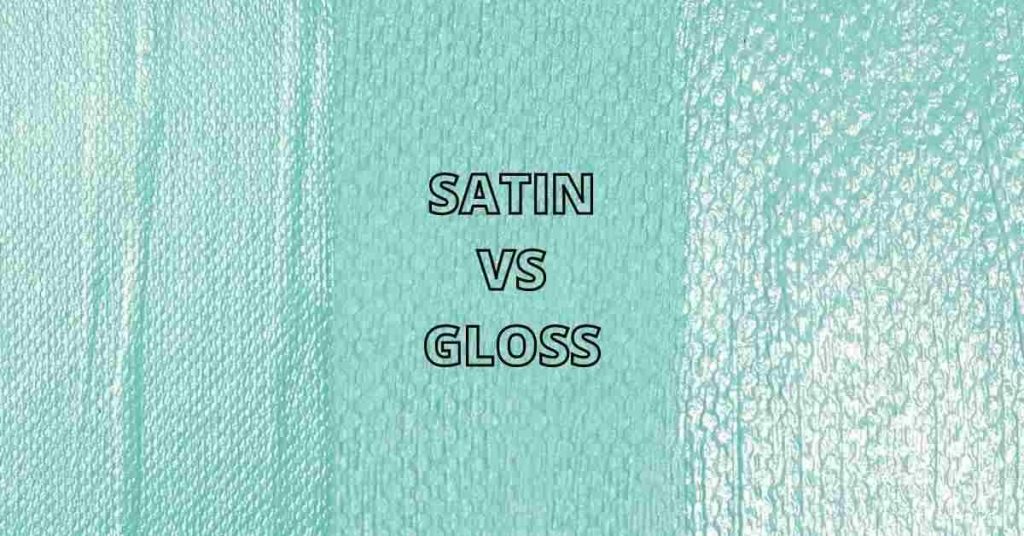 Satin vs Gloss